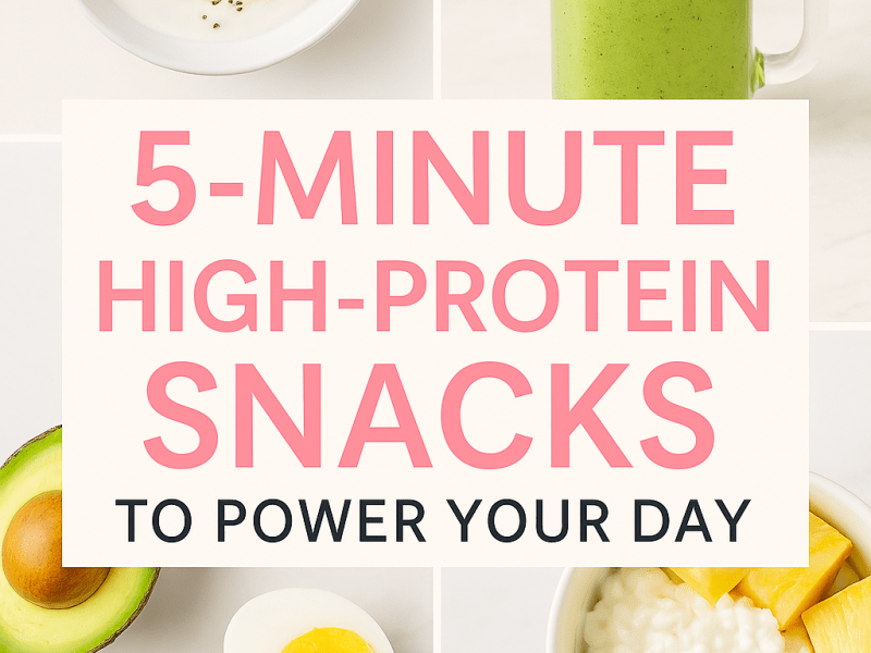 5-Minute High-Protein Snacks to Power Your Day